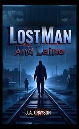 LOST MAN AND LAINE - J. A. Grayson
