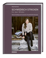 Schwedisch stricken f&uuml;r den Winter - Maja Karlsson