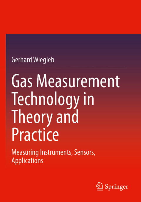 Gas Measurement Technology in Theory and Practice - Gerhard Wiegleb
