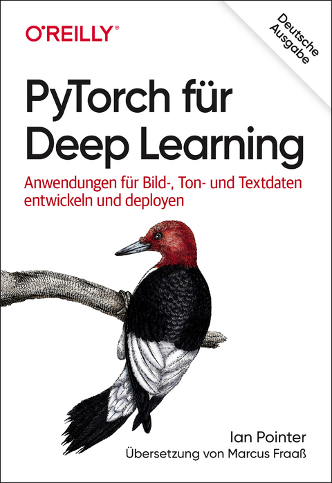PyTorch für Deep Learning - Ian Pointer, Marcus Fraaß