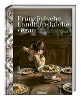 Franz&ouml;sische Landhausk&uuml;che vegan - Aude Richard