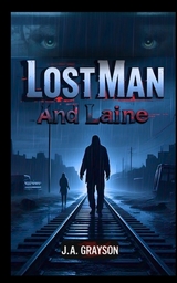 LOST MAN AND LAINE - J. A. Grayson