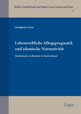 Lebensweltliche Alltagspragmatik und islamische Normativit&auml;t - Abdelghafar Salim