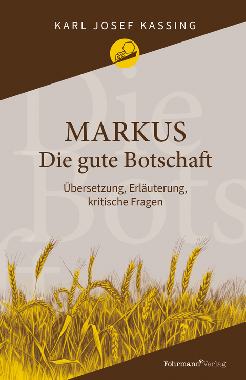 Markus Die gute Botschaft - Karl Josef Kassing