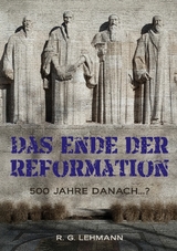 Das Ende der Reformation - R. G. Lehmann