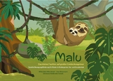 Malu – Das kleine Faultier auf großer Entdeckungstour - Wibke Bein-Wierzbinski, Sven Bresemann, Christiane Heidbreder-Schenk