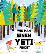 Wie man einen Yeti findet - Matt Hunt