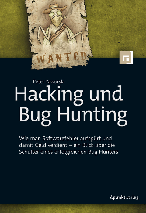 Hacking und Bug Hunting - Peter Yaworski, Peter Klicman