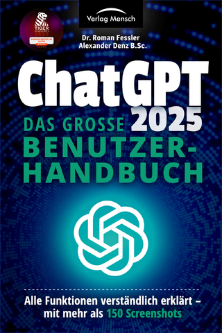 ChatGPT 2025 - Das große Benutzerhandbuch