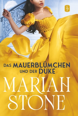 Das Mauerblümchen und der Duke - Zweiter Band der Sündhafte Lords-Reihe