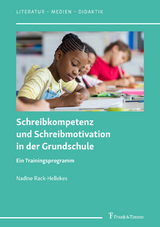 Schreibkompetenz und Schreibmotivation in der Grundschule - Nadine Rack-Hellekes
