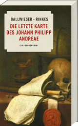 Die letzte Karte des Johann Philipp Andreae - Roland Ballwieser, Petra Rinkes