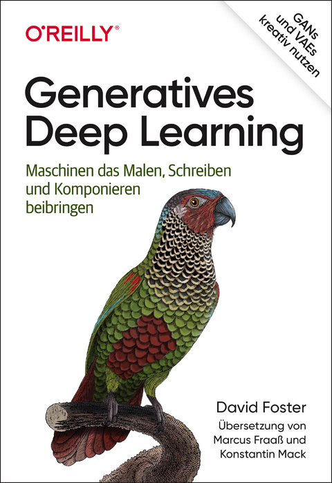 Generatives Deep Learning - David Foster, Markus Fraaß, Konstantin Mack, Marcus Fraaß