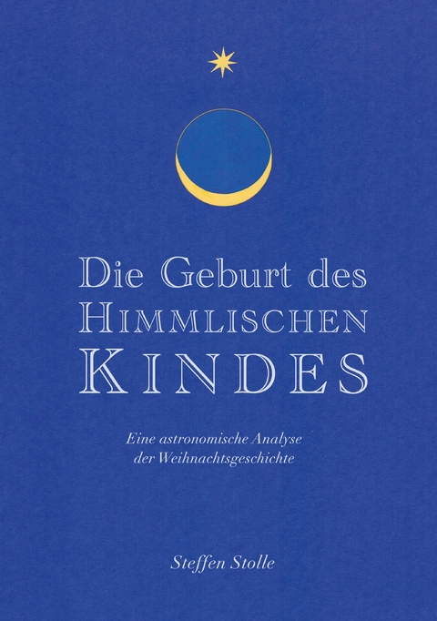 Die Geburt des Himmlischen Kindes - Steffen Stolle