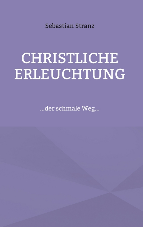 Christliche Erleuchtung - Sebastian Stranz