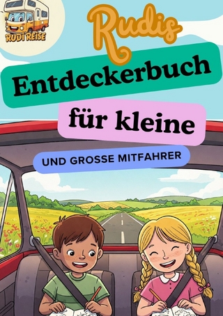 Rudis Entdeckerbuch für kleine und große Mitfahrer
