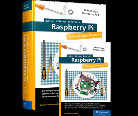 Raspberry Pi - Charly Kühnast, Michael Kofler, Christoph Scherbeck
