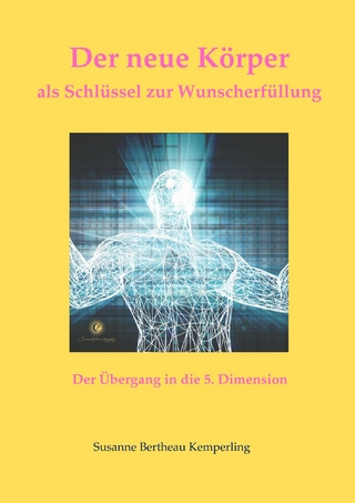 Der neue Körper - als Schlüssel zur Wunscherfüllung