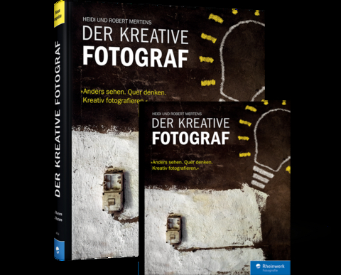 Der kreative Fotograf - Robert Mertens, Heidi Mertens
