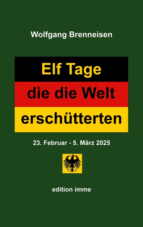 Elf Tage, die die Welt ersch&uuml;tterten - Wolfgang Brenneisen