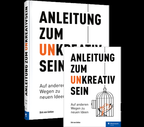 Anleitung zum Unkreativsein - Dirk von Gehlen