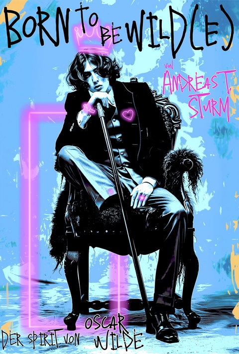 Born to be Wild(e) - Andreas Sturm