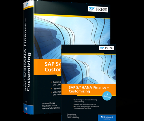 SAP S/4HANA Finance – Customizing - Kathrin Schmalzing, Thomas Kunze, Christian Kurzke