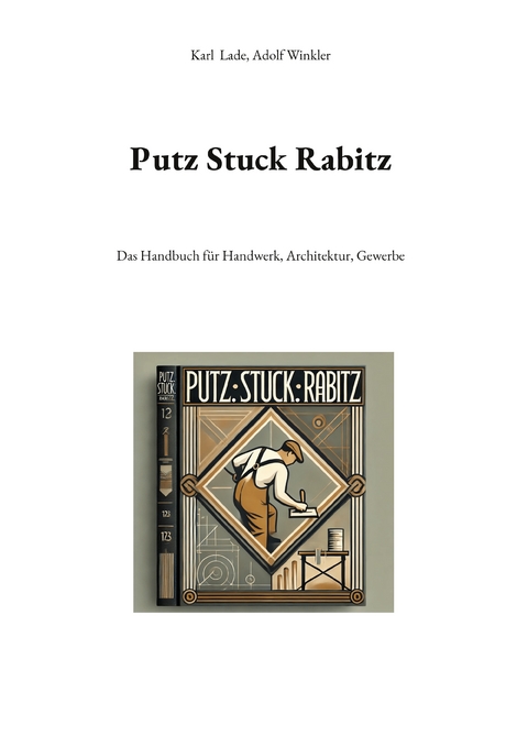Putz Stuck Rabitz - Karl Lade, Adolf Winkler