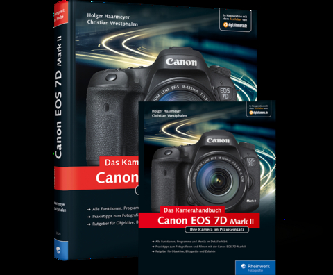 Canon EOS 7D Mark II. Das Kamerahandbuch - Holger Haarmeyer, Christian Westphalen