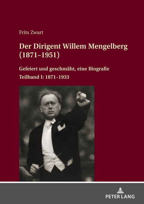 Der Dirigent Willem Mengelberg (1871&ndash;1951) - Frits Zwart