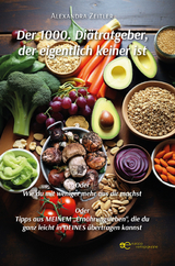 DER 1000. DI&Auml;TRATGEBER, DER EIGENTLICH KEINER IST - Alexandra Zeitler