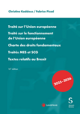 Traité sur l'Union européenne. Traité sur le fonctionnement de l'Union européenne, Charte des droits fondamentaux, Traités MES et SCG, Textes relatifs au Brexit - Kaddous, Christine; Picod, Fabrice