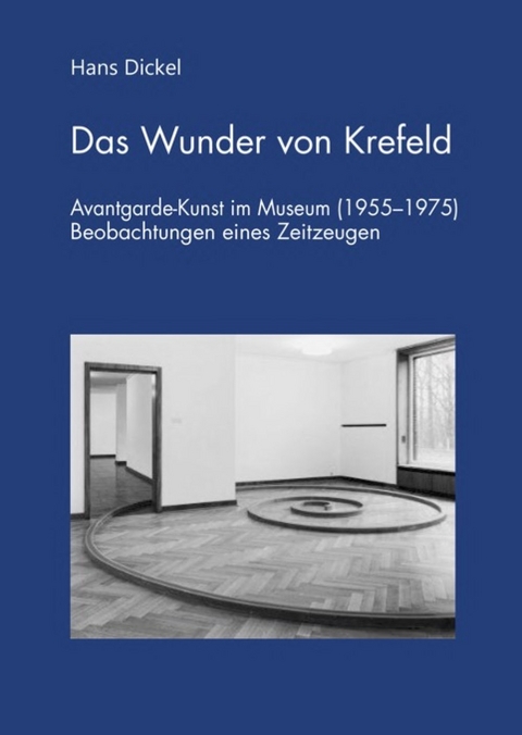 Das Wunder von Krefeld - Hans Dickel