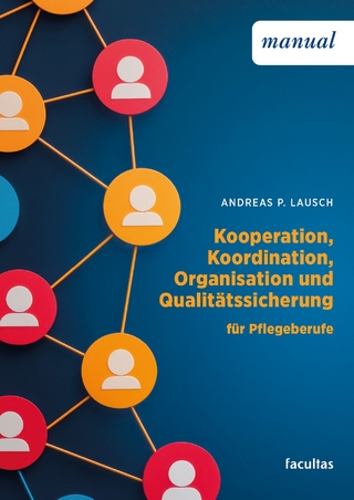 Kooperation, Koordination, Organisation und Qualitätssicherung