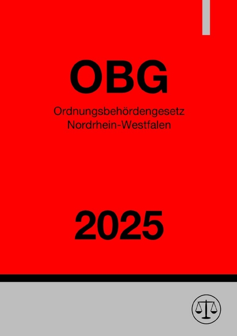 Ordnungsbeh&ouml;rdengesetz Nordrhein-Westfalen - OBG NRW 2025 - Ronny Studier
