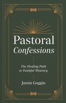 Pastoral Confessions - Jamin Goggin