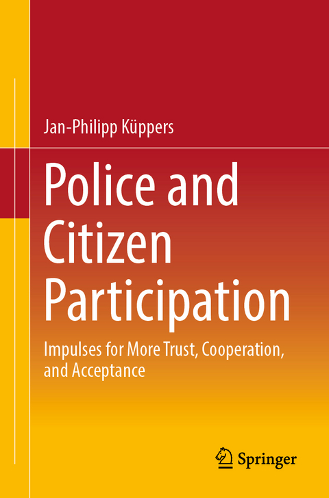 Police and Citizen Participation - Jan-Philipp K&uuml;ppers