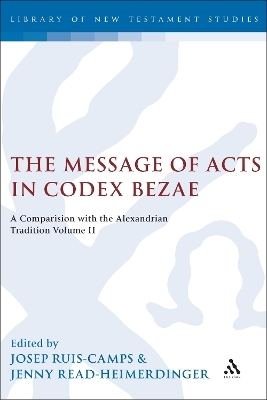 The Message of Acts in Codex Bezae - Josep Rius-Camps, Jenny Read-Heimerdinger
