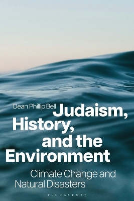 Judaism, History, and the Environment - Dean Phillip Bell