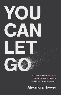 You Can Let Go - Alexandra Hoover