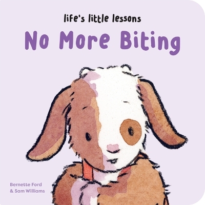 Life's Little Lessons: No More Biting - Bernette Ford