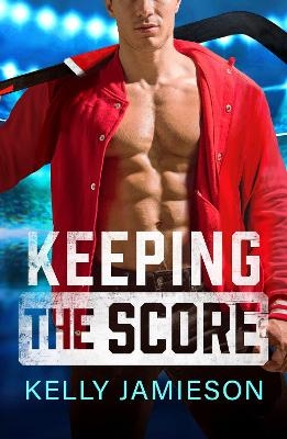 Keeping the Score - Kelly Jamieson