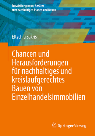 Chancen und Herausforderungen für nachhaltiges und kreislaufgerechtes Bauen von Einzelhandelsimmobilien