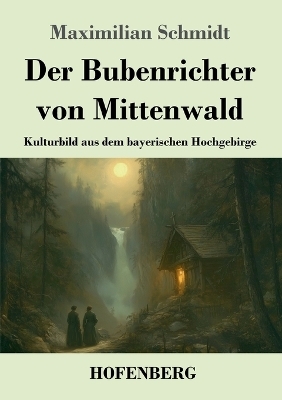 Der Bubenrichter von Mittenwald