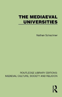 The Mediaeval Universities - Nathan Schachner