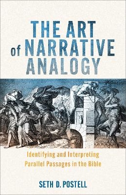 The Art of Narrative Analogy - Seth D. Postell