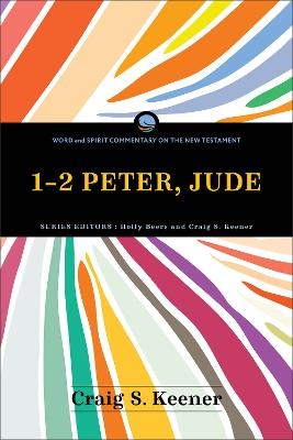 1-2 Peter, Jude - Craig S. Keener
