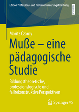 Mu&szlig;e &ndash; eine p&auml;dagogische Studie - Moritz Czarny