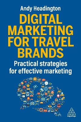 Digital Marketing for Travel Brands - Andy Headington
