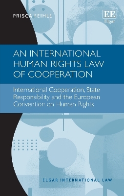 An International Human Rights Law of Cooperation - Prisca Feihle